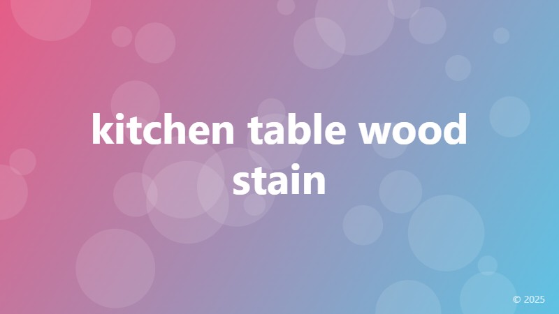 kitchen table wood stain