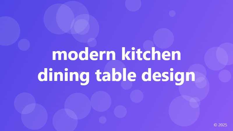 modern kitchen dining table design