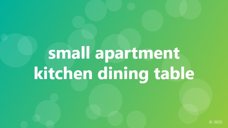 small apartment kitchen dining table