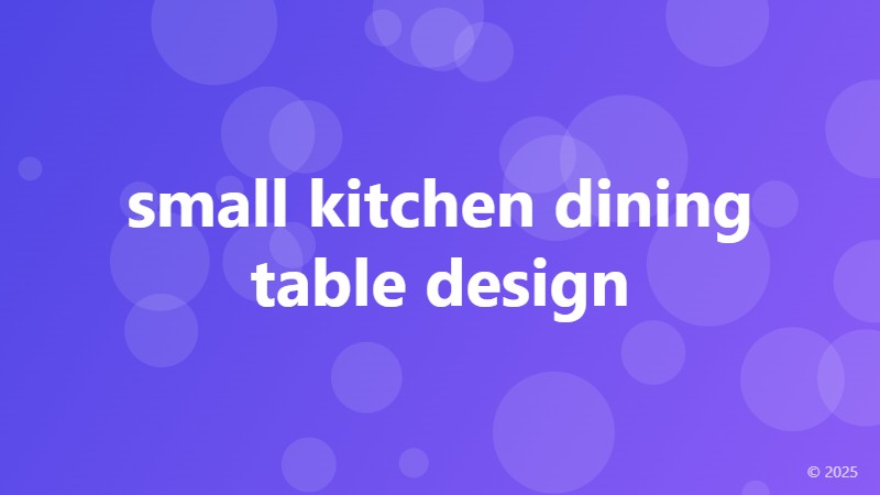small kitchen dining table design