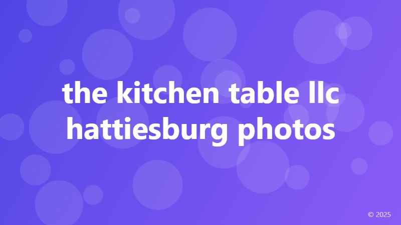 the kitchen table llc hattiesburg photos
