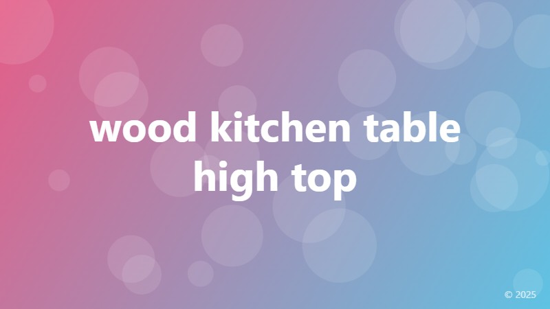 wood kitchen table high top