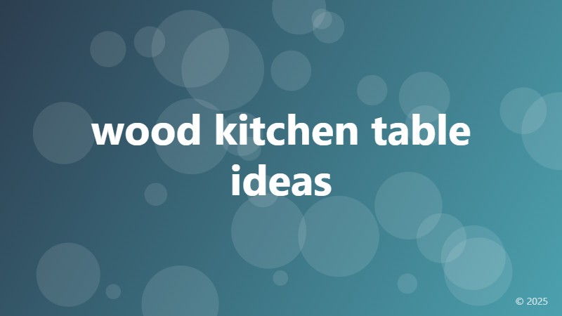 wood kitchen table ideas