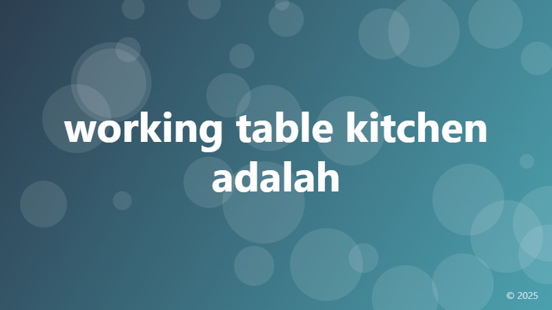 working table kitchen adalah